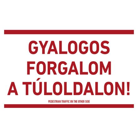 GYALOGOS FORGALOM A TÚLOLDALON!, PVC 1 MM, 400X250